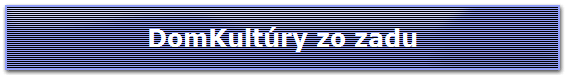 DomKultúry zo zadu