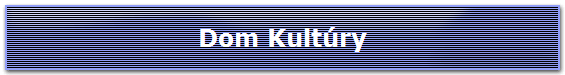 Dom Kultry