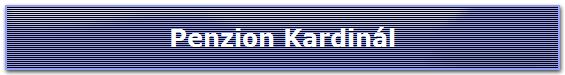 Penzion Kardinl