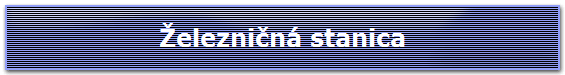 ?elezni?n stanica